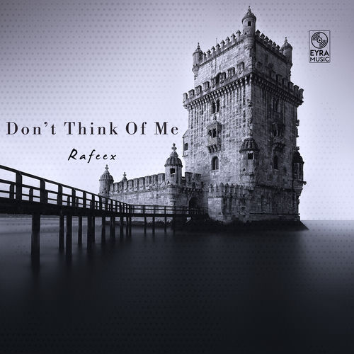 Don't Think Of Me