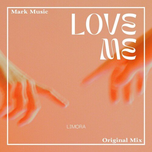 Love Me