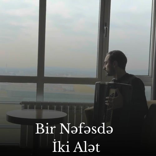 Sən Gəlməz Oldun (Akkordeon Version)