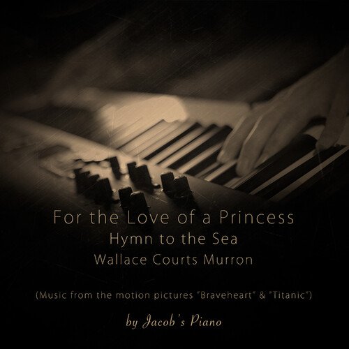 For the Love of a Princess / Hymn to the Sea / Wallace Courts Murron (Music from the Original Motion Pictures "Braveheart" and "Ti