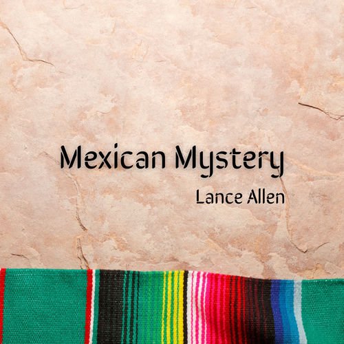 Mexican Mystery